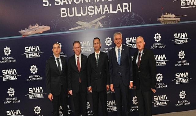 İSO ve SAHA İstanbul İş Birliğiyle 5. Savunma Sanayi Buluşmaları Gerçekleştirildi