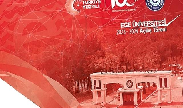 Ege Üniversitesi Akademik Yıl Açılış Töreni 20 Ekim'de