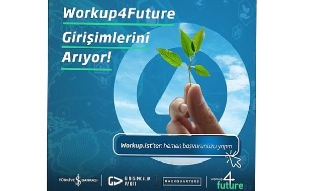 İş Bankası'ndan Etki Girişimlerine Özel Program Workup4Future   