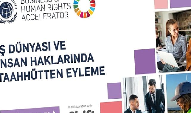 Un global compact "iş dünyası ve insan hakları hızlandırma programı" ikinci kez gerçekleşiyor