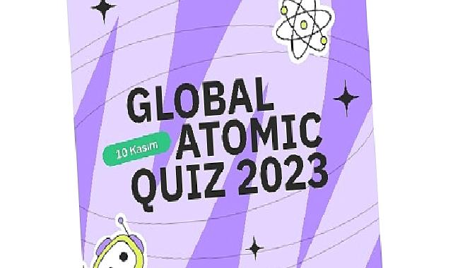 Rosatom'un Uluslararası Girişimi Global Atomic Quiz 2023 Başlıyor   