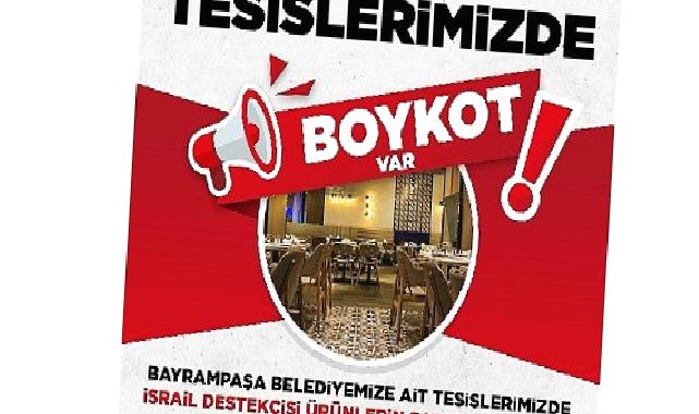 Bayrampaşa Belediyesi'nden İsrail ürünlerine boykot kararı