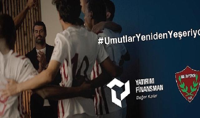 Yatırım Finansman'dan Hatayspor'a umutları yeşerten destek 