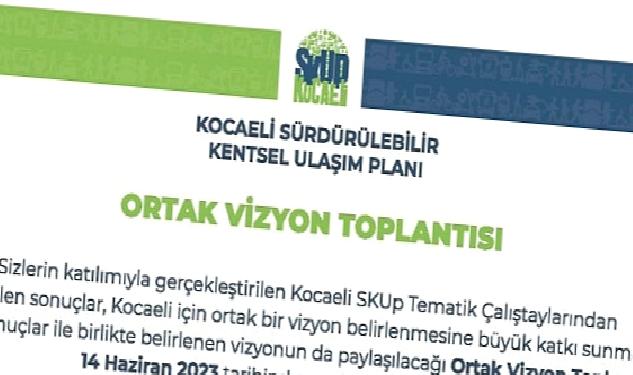 SKUP Ortak Vizyon Toplantısı yapılacak