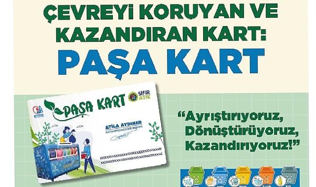 Çevreyi koruyan ve kazandıran kart: Paşa Kart