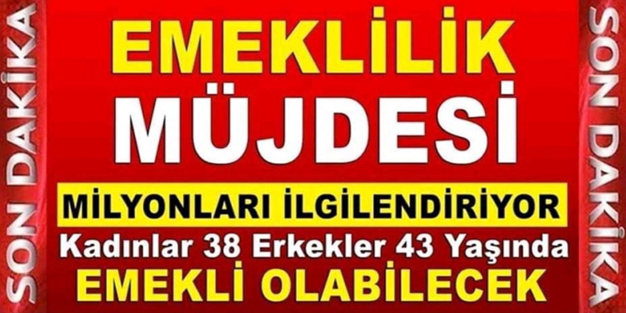 43 yaşında emeklilik müjdesi geldi! 1997 2000 2008 Arası Sigorta Girişi Olanlar Ne Zaman Emekli Olabilir?