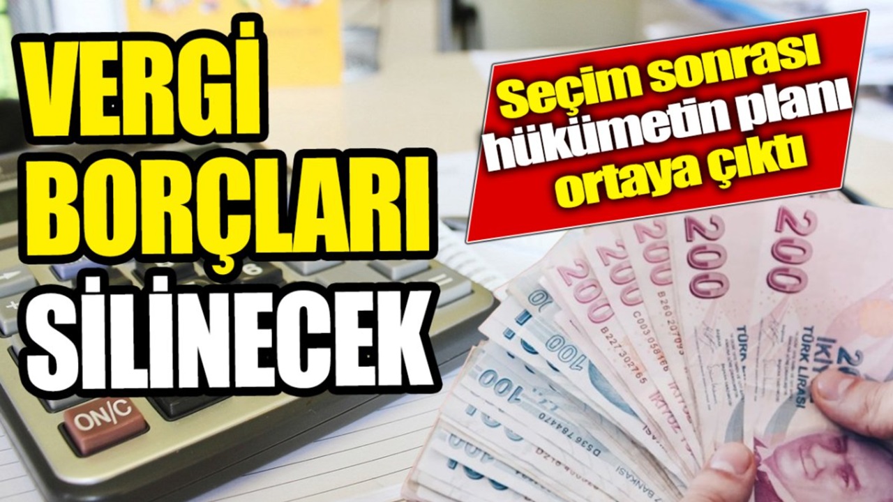 Son Dakika Vergi borçları silinecek müjdesi geldi... Yerel seçim sonrası büyük müjde...