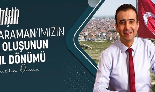 Belediye Başkanı Savaş Kalaycı Karaman'ın İl oluşunun yıl dönümünü kutladı