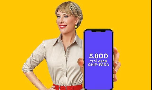 Akbanklıları temmuz ayında 5.800 TL'yi aşan chip-para fırsatı bekliyor