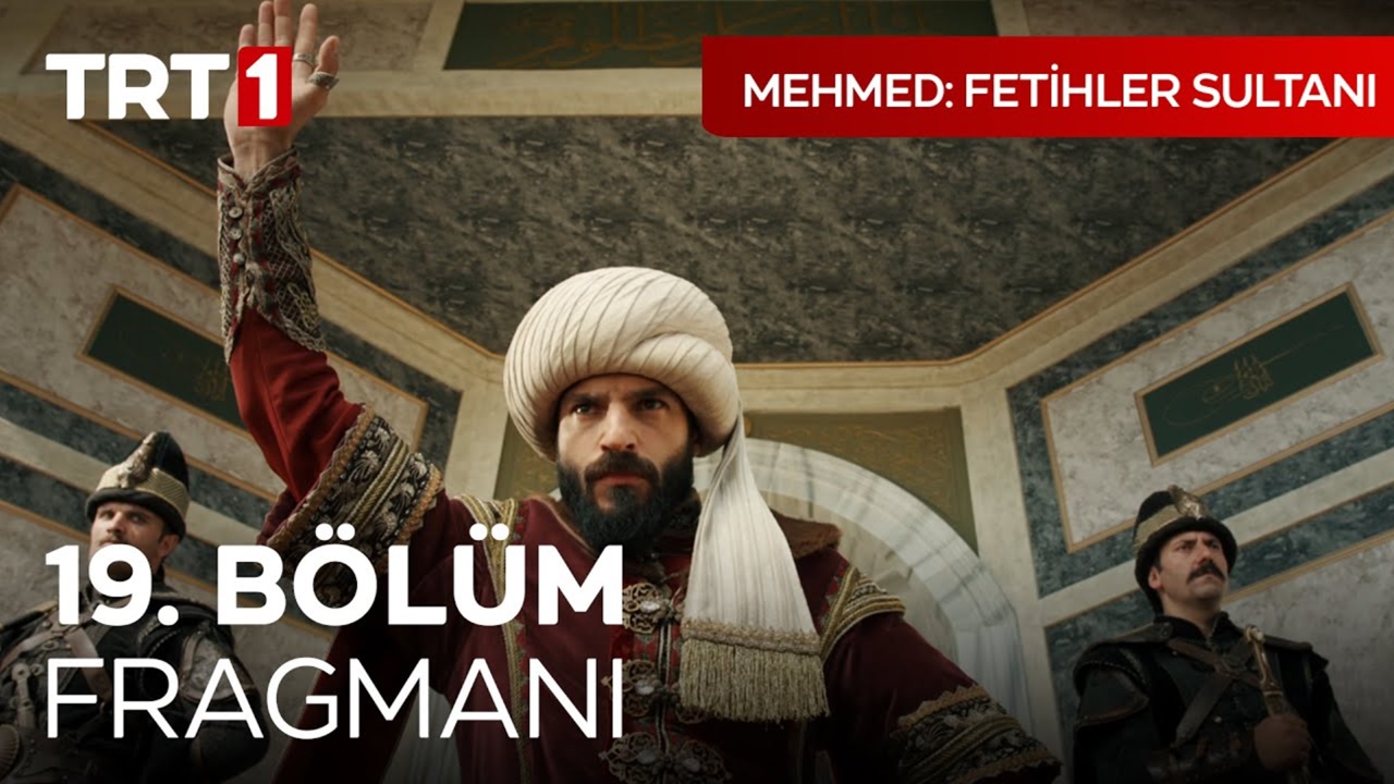 Mehmed Fetihler Sultanı 19. bölüm fragmanı izleme linki! 19. bölümde neler olacak?