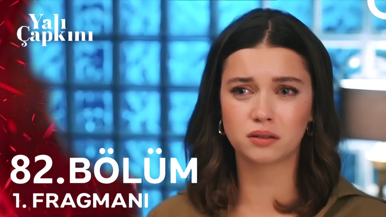 Yalı Çapkını 82. Bölüm fragmanı yayınlandı! Yalı Çapkını 82. Bölümde neler olacak?