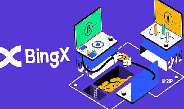 BingX, P2P İşlem Hizmetlerini Türkiye ve MENA Bölgesine Genişletiyor