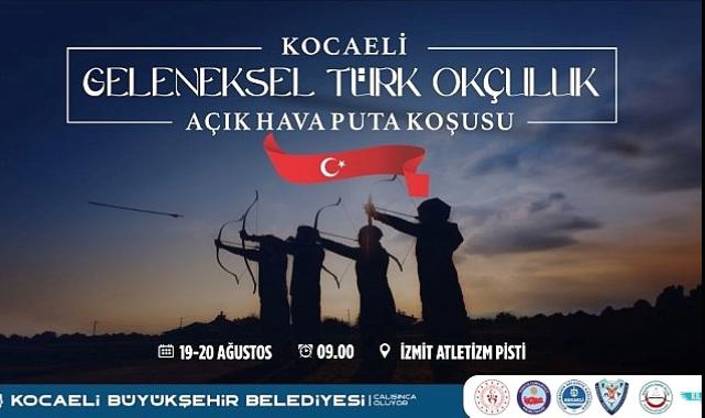 Kocaeli Geleneksel Türk Okçuluğu Açık Hava Puta Koşusu başlıyor