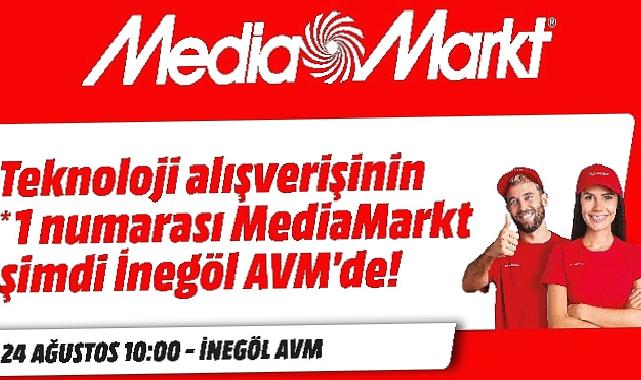 MediaMarkt Yeni Mağazasını İnegöl'de Açıyor