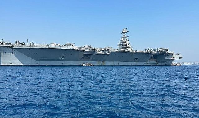 Dünyanın en büyük uçak gemisi USS Gerald R. Ford, QTerminals Antalya Limanı açıklarına demirledi