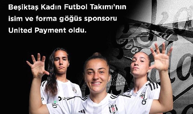 Beşiktaş JK ile United Payment, "Beşiktaş Kadın Futbol Takımı" iş birliğini, isim ve forma göğüs sponsorluğu ile taçlandırdı.