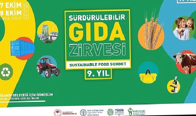 9. Sürdürülebilir Gıda Zirvesi 17-18 Ekim'de Düzenleniyor