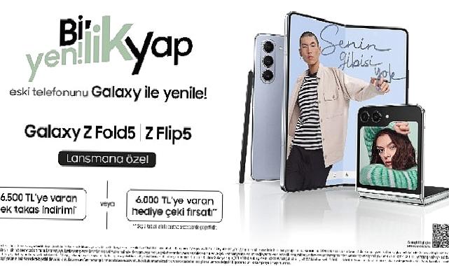 Samsung, Galaxy Z Flip5 ve Galaxy Z Fold5 için 6500 TL'ye varan takas veya 6000 TL'ye varan hediye çeki fırsatı sunuyor