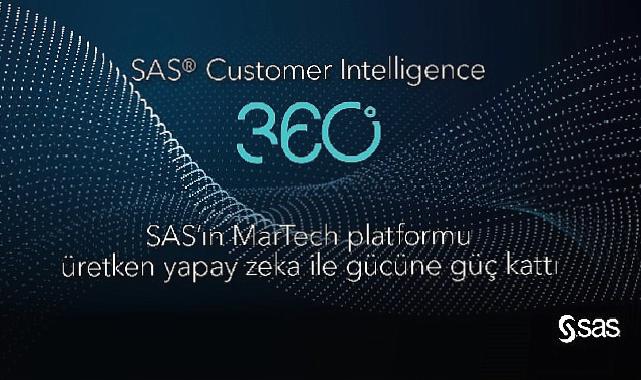 SAS'ın MarTech Platformu Üretken Yapay Zeka ile Gücüne Güç Kattı