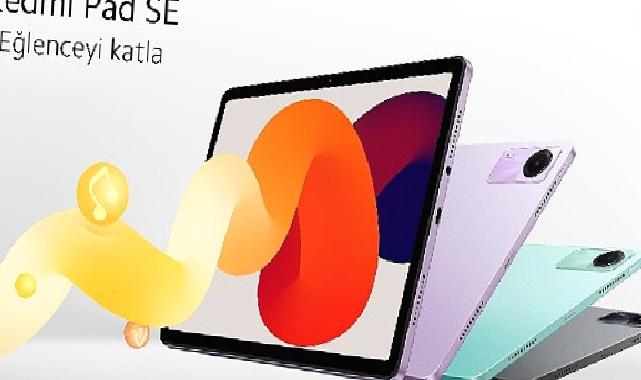 Xiaomi'nin Yeni Tableti Redmi Pad SE Türkiye'de Satışta