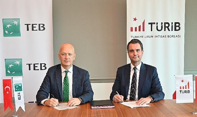 Türk Ekonomi Bankası (TEB) ve Türkiye Ürün İhtisas Borsası'ndan (TÜRİB) Tarımda Dönüşüm için İş Birliği