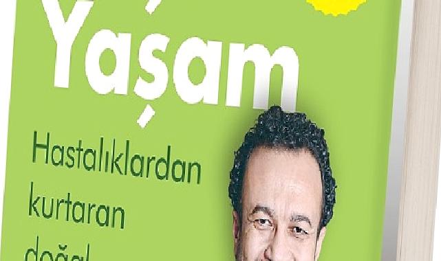 "İlaçsız Yaşam" 10. Yılında Genişletilmiş 30. Baskısıyla Satışa Çıktı