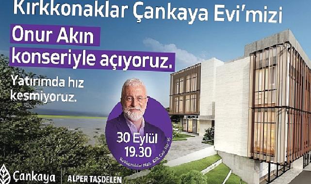 Kırkkonaklar Çankaya Evi Onur Akın Konseriyle Açılıyor