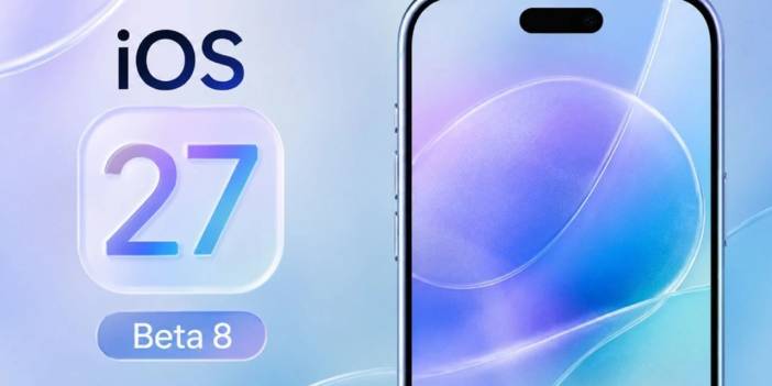 iOS 27 güncellemesi yayınlandı! Hangi iPhone modelleri güncelleme alacak?